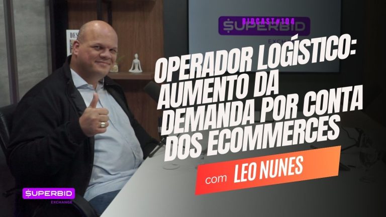 Operador logístico: aumento da demanda por conta dos ecommerces. Leo Nunes #BIDCAST104