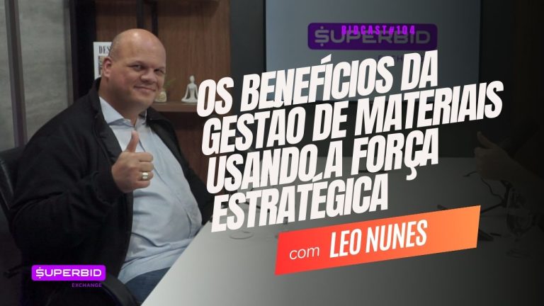 Os benefícios da gestão de materiais usando a força estratégica. Leo Nunes #BIDCAST104
