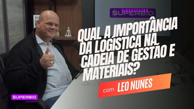 Maximizando a eficiência empresarial por meio da logística na cadeia e gestão de materiais, com Leo Nunes #BIDCAST104